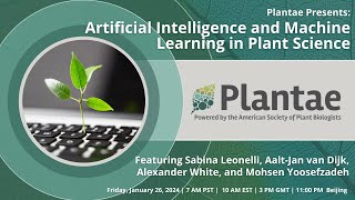 Plantae Presents Artificial Intelligence and Machine Learning in Plant Science [upl. by Dareece]