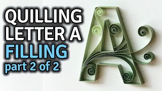 Quilling Letters Tutorial  OnEdge Uppercase Letter A Pattern Template  Fill Letter with Scrolls [upl. by Noraha]