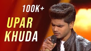 Upar Khudaऊपर खुदा By Salman Ali Indian Idol 2018  Sukhwinder Singh TellyLyrics [upl. by Selohcin400]