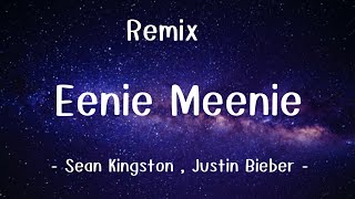 Eenie Meenie 🎵 Remix 🎼 [upl. by Zolner]