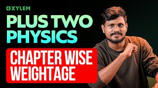 Plus Two Physics  Chapter Wise Weightage  Xylem Plus Two [upl. by Elletnuahc]