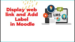 Display web link in Moodle  Adding a URL link using Moodle  Add external URL and Label in Moodle [upl. by Notsud359]