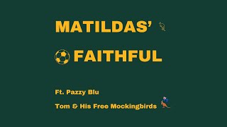 Matildas OFaithful Ft Pazzy Blu OFFICIAL VISUALIZER [upl. by Alial477]