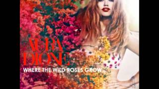 Aura Dione  Where the wild roses growwmv [upl. by Aihsi535]