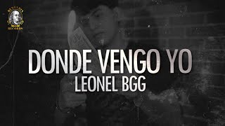 LETRA ¨DONDE VENGO YO¨  Leonel Bgg Lyric Video [upl. by Yesmar]