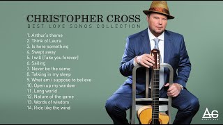 The best of CHRISTOPHERCROSS [upl. by Nimaj365]