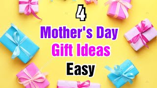 4 Amazing DIY Mothers Day Gift Ideas  Happy Mothers Day Gifts  Mothers Day Gifts 2024 [upl. by Kashden694]