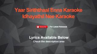 Yaar Siriththaal Enna Karaoke Idhayathil Nee Karaoke [upl. by Gruchot]