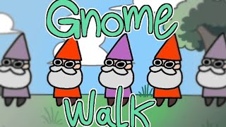 Gnome walk [upl. by Munshi126]