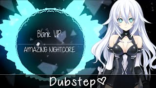 ✪ Nightcore ▶「Dubstep」→ Blank VIP「Disfigure Ft Tara Louise」 [upl. by Rollo]