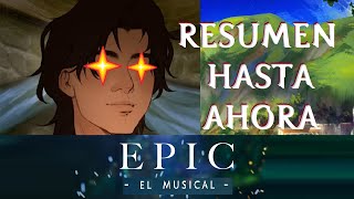 EPIC EL RESUMEN HASTA AHORA EpictheMusical Odisea Odysseus WisdomSaga [upl. by Delaine]