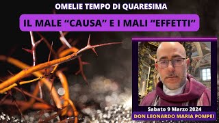 Il male “causa” e i mali “effetti” [upl. by Lamp31]