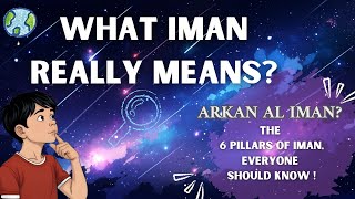 THE CORE OF IMAN ARKAN AL IMAN  THE 6 PILLARS EVERY MUSLIM MUST KNOW [upl. by Lerrud999]