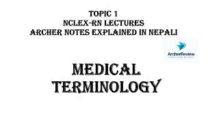 MEDICAL TERMINOLOGY  ARCHER REVIEW  TOPIC 1 I NCLEXRN I NURSING LECTURES [upl. by Atival]