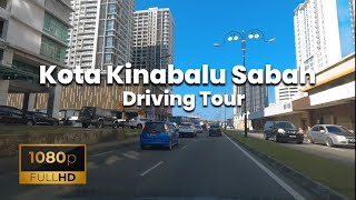 Full Driving Tour  Kota Kinabalu SabahBorneo Malaysia🇲🇾 [upl. by Lafleur]