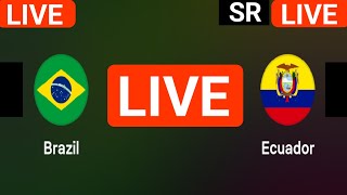 Brazil vs Ecuador live match today score updates  FIFA World Cup Qualification 2026 live score [upl. by Milman296]