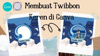 Part 1  Cara Membuat Twibbon Keren di Canva [upl. by Leirea]