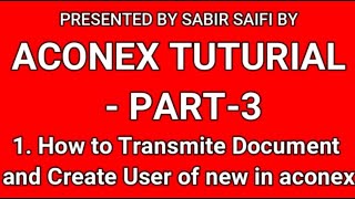 ACONEX TUTURIAL  PART3 I How to Transmittals Document I Create New in aconex [upl. by Kendra]