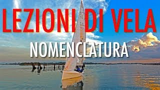 LEZIONI di VELA  nomenclatura  1°e 2°parte [upl. by Erasme]