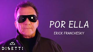 Erick Franchesky  Por Ella Lyric Video [upl. by Fogarty]