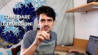 Come dare le dimissioni  tutorial [upl. by Lambart]