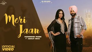 Meri Jaan official Video Parwinder Pammi  Manjeet Nikki  Punjabi Song 2024 Love Song RR Records [upl. by Avaria536]