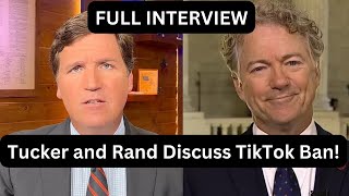 Tucker Carlson and Rand Paul Discuss TikTok Ban Full Interview Plus Reaction and Analysis [upl. by Ahsiea]