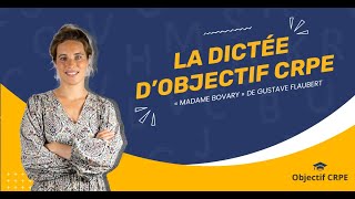 CRPE  La dictée quotMadame Bovaryquot de Gustave Flaubert [upl. by Norit]