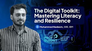 The Digital Toolkit Mastering Literacy and Resilience  Muhammed Nadeem SRE IBM PROFSUMMIT [upl. by Ras]