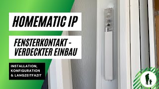 Unsichtbarer Schutz Homematic IP Fensterkontakt Installation amp Langzeittest [upl. by Ameekahs]