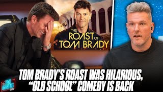 The Roast Of Tom Brady Was FANTASTIC quotOld Schoolquot Comedy Is All The Way Back  Pat McAfee Reacts [upl. by Uhayile]