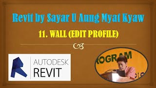 11 WALL EDIT PROFILE Revit by U Aung Myat Kyaw MyanmarVersion [upl. by Sedicla226]