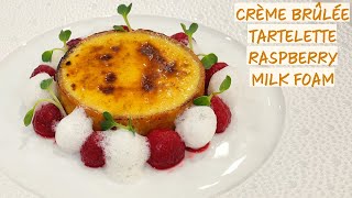 Fine Dining Crème Brûlée Tart with Raspberry Jam Macerated Raspberries and Vanilla Milk Foam Recipe [upl. by Aneeg]