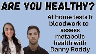 How to assess metabolic and thyroid health with Danny Roddy [upl. by Inaoj]