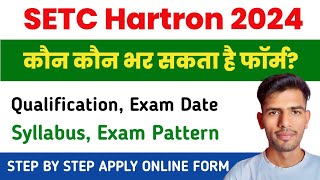 Hartron SETC 2024 Online Form Syllabus Exam Date Qualification Selection Process hartron jobs [upl. by Ttimme106]