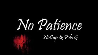 NoCap amp Polo G  No Patience Lyrics [upl. by Nwahsyar]