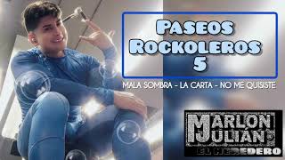 Paseos rockoleros 5  Marlon Julián Aymara  Mala sombra  La carta  No me quisiste [upl. by Ahsiekar]