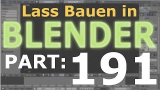 Lass´ Bauen in Blender 191 Deutsch HD Ich nehm mal einen Zug [upl. by Anohsal]