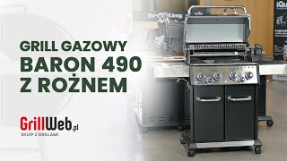 Grill gazowy Broil King Baron 490 z rożnem  Recenzja GrillWebpl [upl. by Yrtnej807]