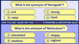 Synonyms And Antonyms Quiz  Can you get 3030 on this tricky quizsynonyms antonyms [upl. by Assiroc]