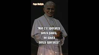 Papa Wojtyla aforismi frasimotivazionali frasifamose citazionifamose frasicelebri [upl. by Baumann219]