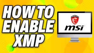 How To Enable XMP on MSI Motherboards 2024  Quick Fix [upl. by Noemis]