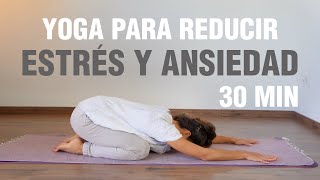 Yoga para estrés y ansiedad Ideal para calmar el sistema nervioso y reducir el estrés Anabel Otero [upl. by Aztiram]