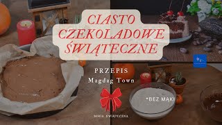 ŚWIĄTECZNE CIASTO CZEKOLADOWE BEZ MĄKI  PRZEPIS [upl. by Aneeb]