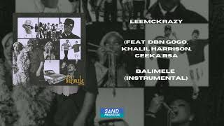 LeeMcKrazy  Balimele InstrumentalFt DBN Gogo Khalil HarrisonReProd By Sand Produces [upl. by Suvart874]