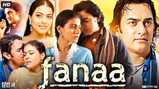 Fanaa Full Movie  Aamir Khan  Kajol  Rishi Kapoor  Kirron Kher  Gautami Kapoor  Review amp Facts [upl. by Nymrak]