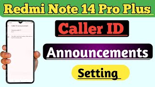 How to Use Caller Id Announcement Setting In Redmi Note 14 Pro Plus 5G  Call Announcement On [upl. by Zennie]