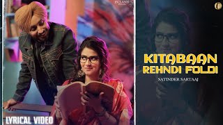 Kitabaan Rehndi Foldi  Satinder Sartaaj  Love  Romantic  Lyrical [upl. by Beora421]