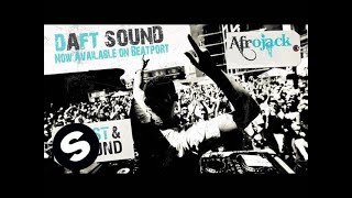 Afrojack  Daft Sound Original Mix [upl. by Oremodlab]