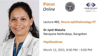 iFocus Online Session 82 Papilloedema by Dr Jyoti Matalia [upl. by Winthorpe]